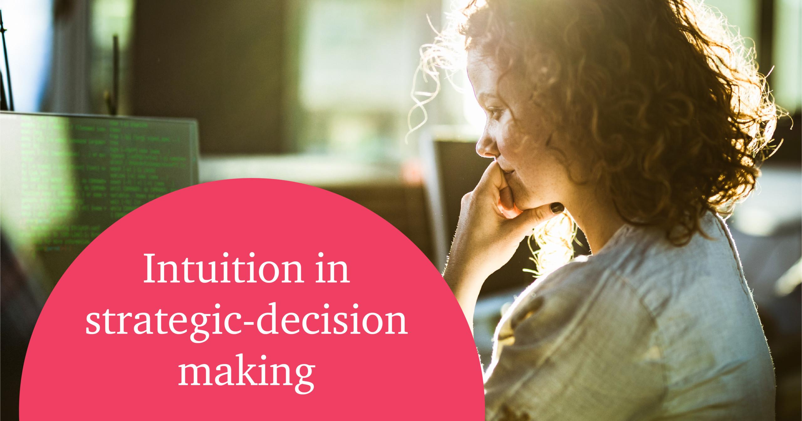 Don’t Shy Away From Intuition In Strategic Decision-making - PwC:n ...